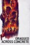 Nonton Film Dragged Across Concrete (2018) Terbaru Nonton Film Dragged Across Concrete (2018) Terbaru